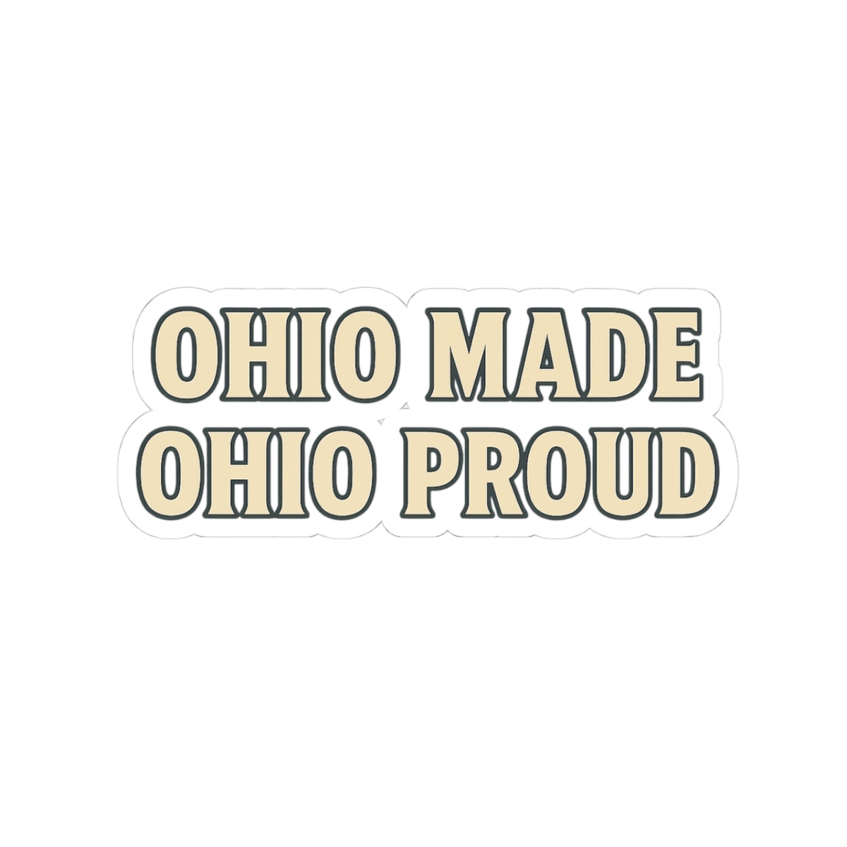 Ohio Made Ohio Proud Kiss-Cut Stickers