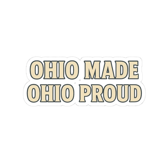 Ohio Made Ohio Proud Kiss-Cut Stickers