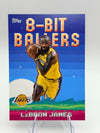 LeBron James 2025-26 Topps 8-Bit Ballers #8B-19 (front);LeBron James 2025-26 Topps 8-Bit Ballers #8B-19 (back)